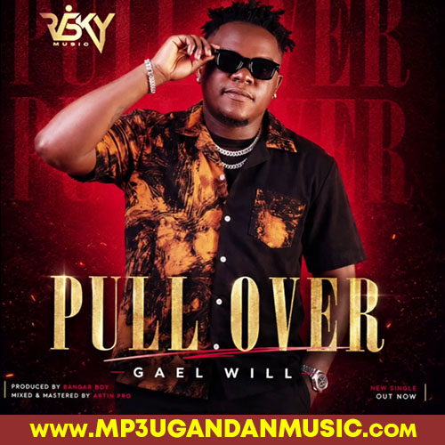 Pull Over - Gael Will MP3UG Music